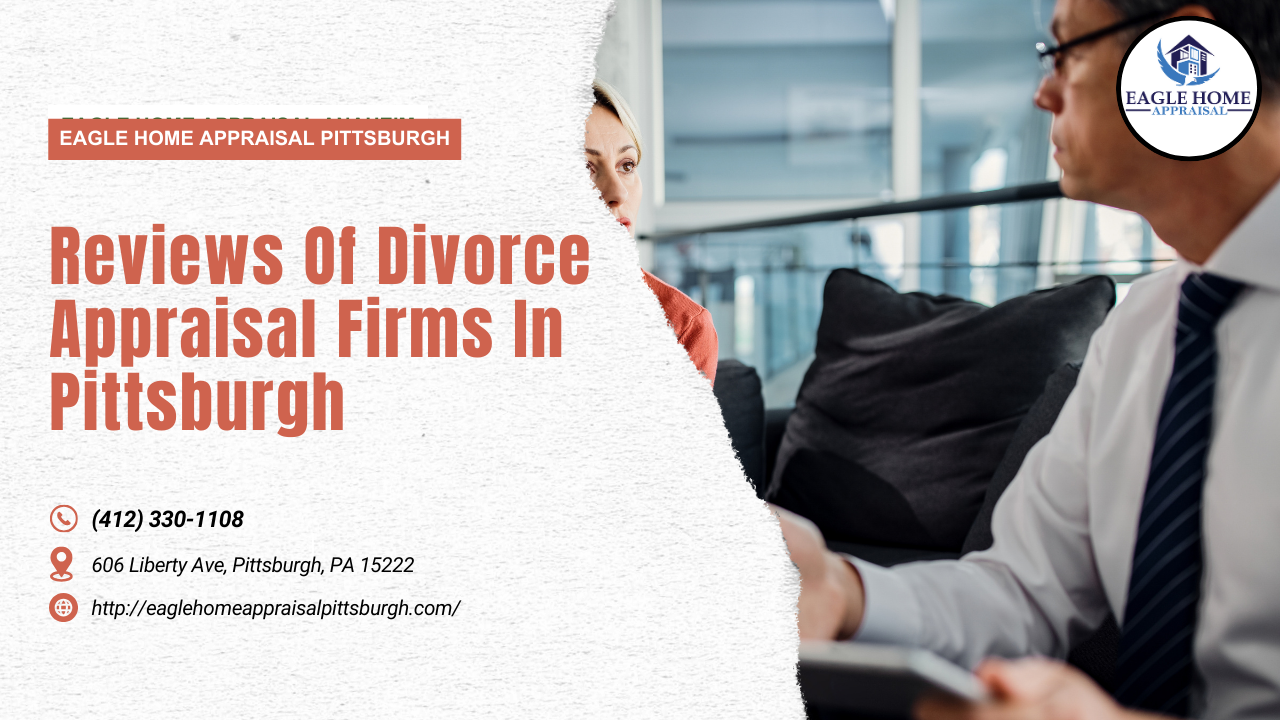 Reviews Of Divorce Appraisal Firms In Pittsburgh